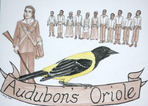Audubon's Oriole along with John James Audubon and a group of African Americans. Artwork by Teresa Dendy